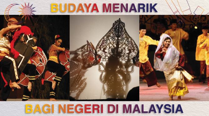Biarpun Pemodenan Negara Semakin Maju Namun Budaya Masih Kekal! – Ini 5 Budaya Negeri Didalam Malaysia Yang Korang Mungkin Taktahu.