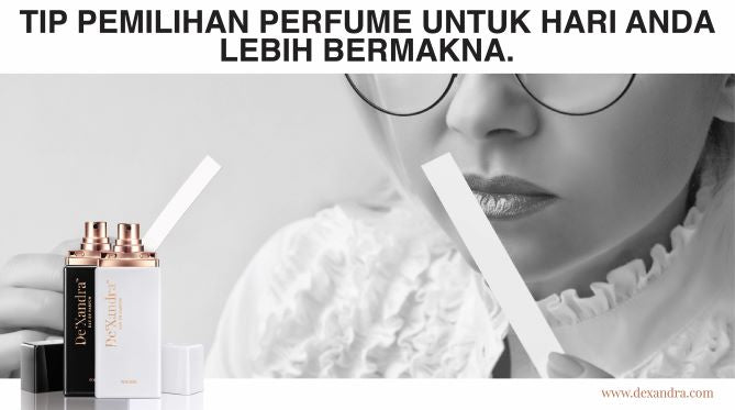 ‘Expert’Kan Diri Anda Dalam Lima Perkara Ini Sebelum Beli Perfume Tau!